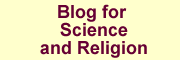 Blog for Science and Religion